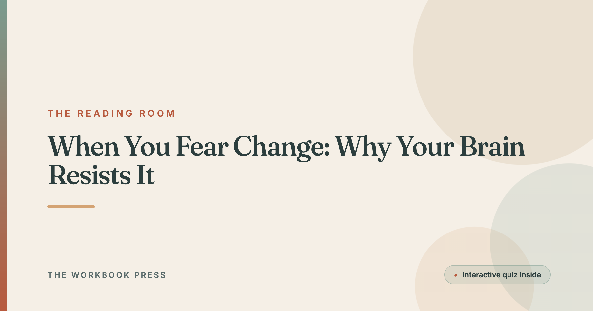 When You Fear Change: Why Your Brain Resists It