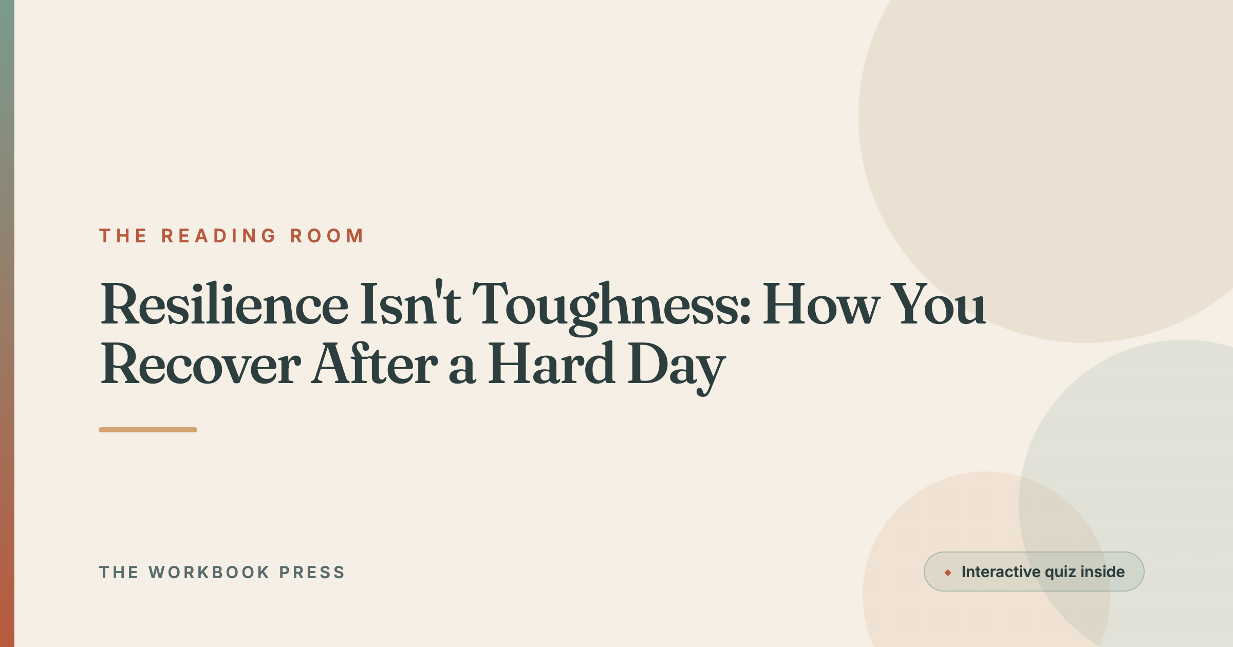 Resilience Isn't Toughness: How You Recover After a Hard Day