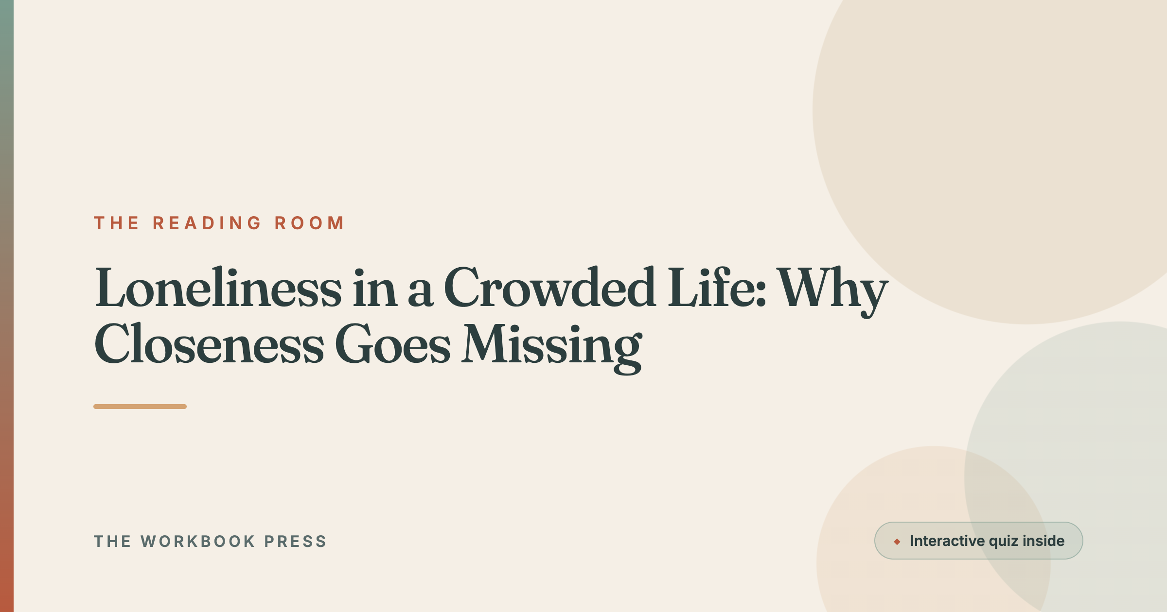 Loneliness in a Crowded Life: Why Closeness Goes Missing