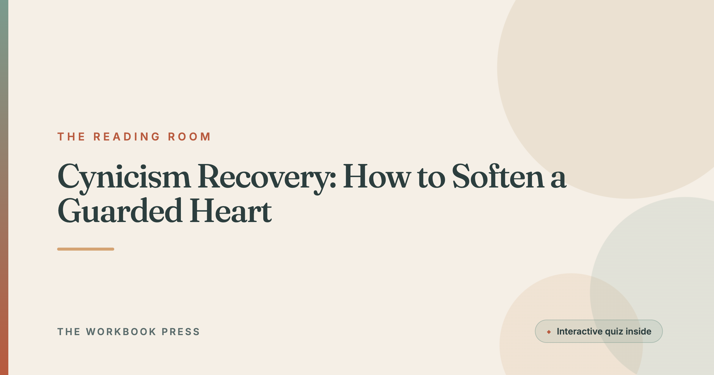 Cynicism Recovery: How to Soften a Guarded Heart