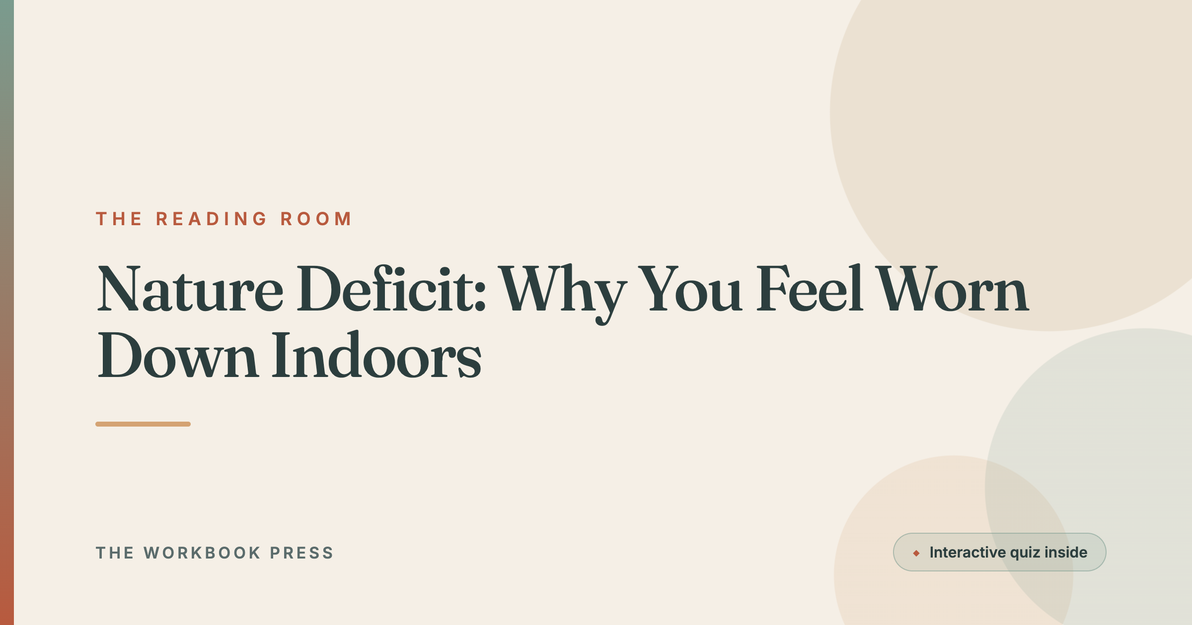 Nature Deficit: Why You Feel Worn Down Indoors