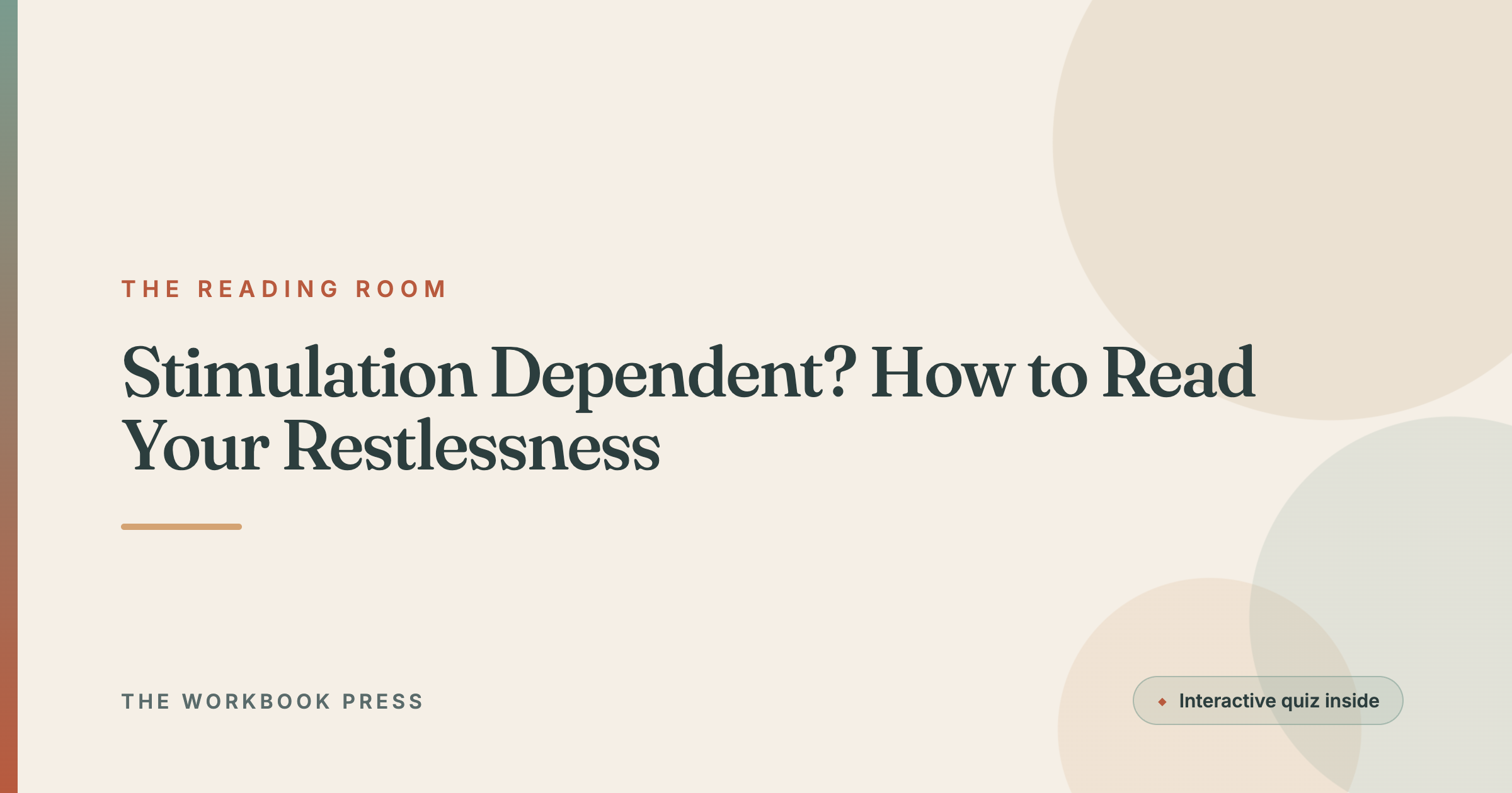 Stimulation Dependent? How to Read Your Restlessness