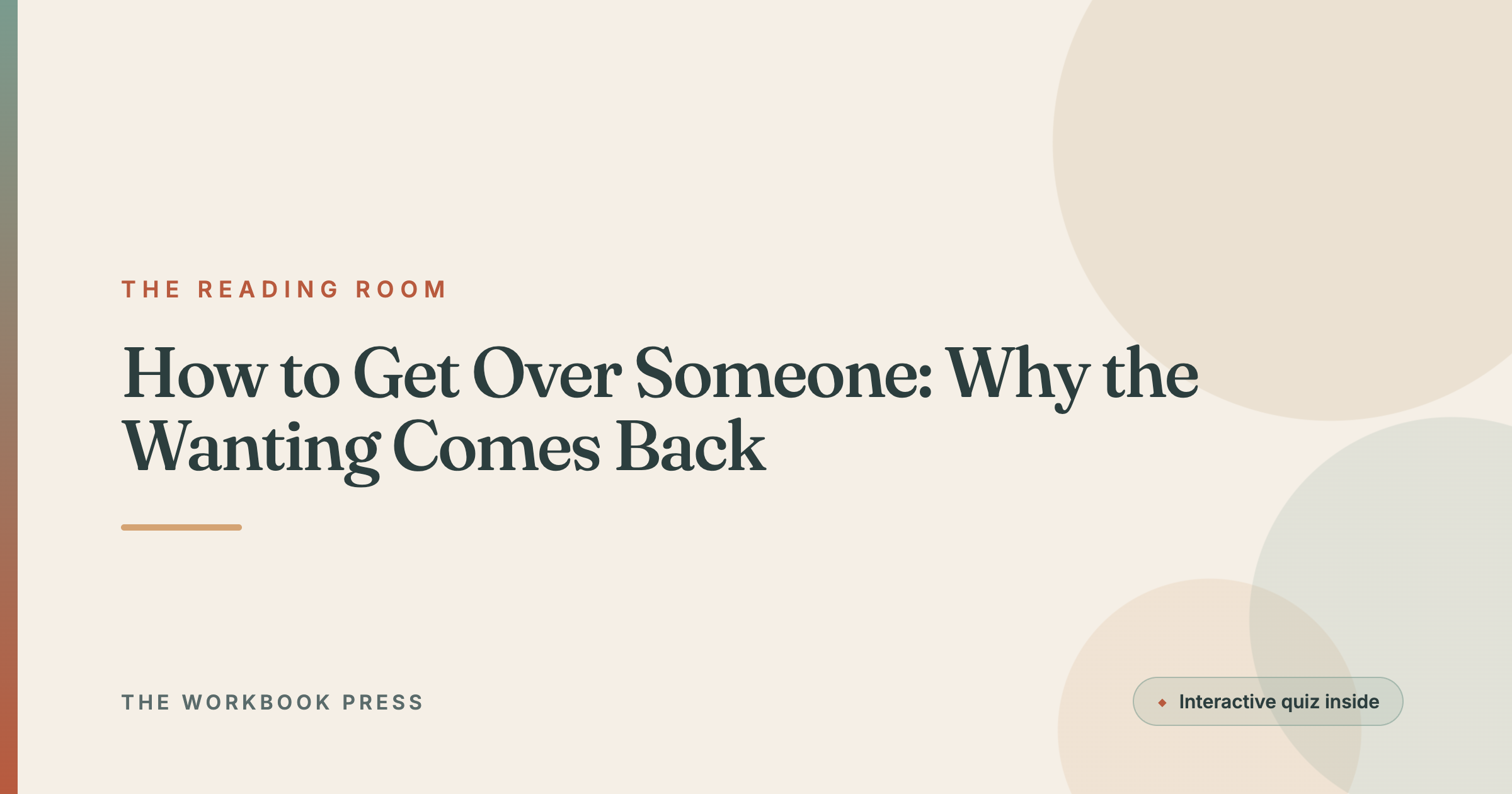 How to Get Over Someone: Why the Wanting Comes Back