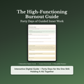 Burnout Workbook & 40-Day Journal – For the High-Functioning – Interactive Digital Guide