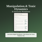 Manipulation & Toxic Patterns Worksheets – Gaslighting, Toxic Relationships, Red Flags – Interactive Worksheets Bundle