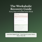 Workaholic Workbook & 40-Day Journal – Work Back In Its Place – Interactive Digital Guide