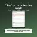 Gratitude Workbook & 40-Day Journal – Daily Gratitude Practice – Interactive Digital Guide