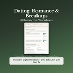 Dating & Breakup Worksheets – Get Over Your Ex, Dating Confidence, Heartbreak – Interactive Worksheets Bundle