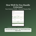 Criticism Quiz & Workbook – Why Does Feedback Hurt So Much? – Interactive Self-Assessment